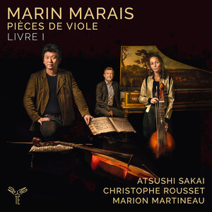 Marin Marais: Pieces de viole - Livre I , Atsushi Sakai