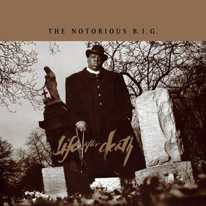 Life After Death (25th Anniversary Edition) , The Notorious B.I.G.