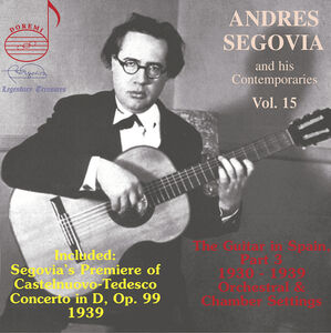 Segovia & His Contemporaries 15 , Andres Segovia