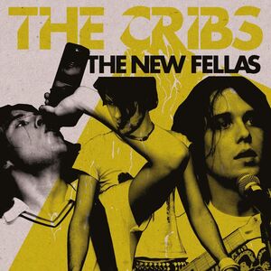 The New Fellas , The Cribs