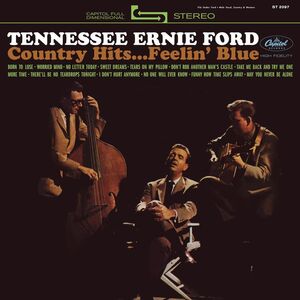 Country Hits...Feelin' Blue , Tennessee Ernie Ford