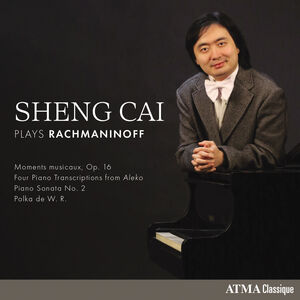 Sheng Cai Plays Rachmaninoff , Sheng Cai