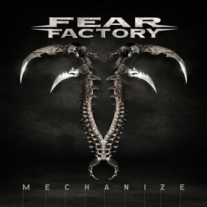 Mechanize , Fear Factory