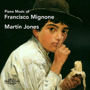 Piano Music of Francisco Mignone , Martin Jones