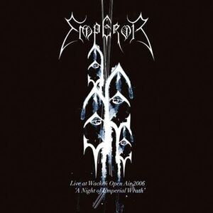 Live At Wacken Open Air 2006 , Emperor