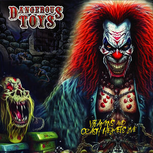 Vitamins & Crash Helmets Live , Dangerous Toys