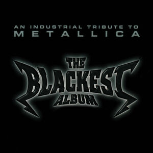 The Blackest Album - Industrial Tribute To Metallica (Various Artists)