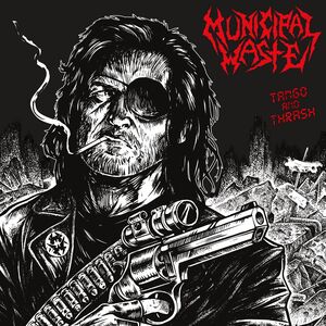 Tango & Thrash , Municipal Waste