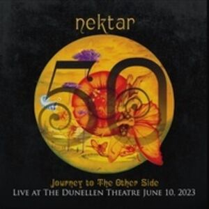 Journey To The Other Side - Live At The Dunellen Theatre June 10, 2023 , Nektar