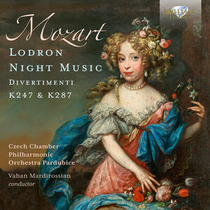Mozart: Lodron Night Music - Divertimenti K247 & 287 , Czech Chamber Philharmonic Orchestra Pardubice