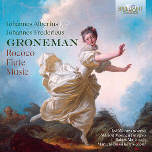 J.A. Groneman & J.F. Groneman: Rococo Flute Music , Jed Wentz