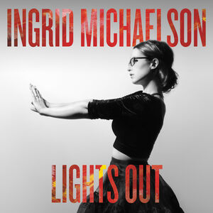 Lights Out (Deluxe Edition) , Ingrid Michaelson