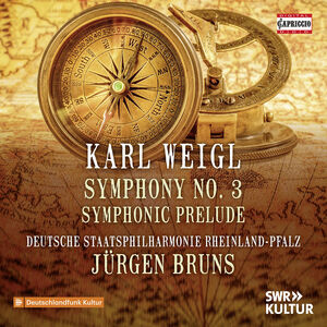 Weigl: Symphony No. 3; Symphonic Prelude