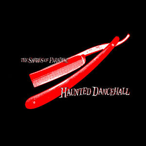Haunted Dancehall , The Sabres of Paradise