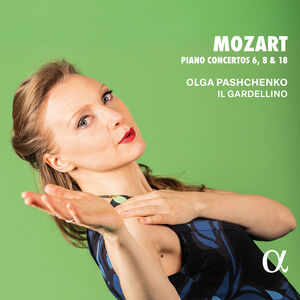 Mozart: Piano Concertos 6, 8 & 18 , Olga Pashchenko