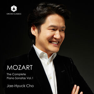 Mozart: The Complete Piano Sonatas Vol. 1 , Jae-Hyuck Cho