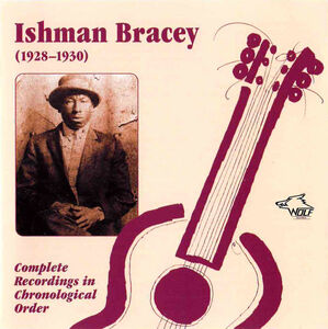 Complete Recordings 1928-30 , Ishman Bracey