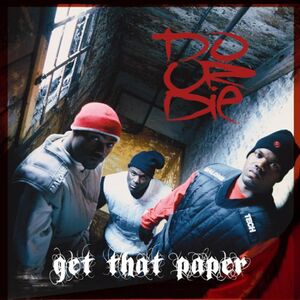 Get That Paper [Explicit Content] , Do or Die