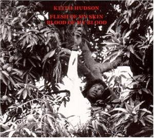Flesh Of My Skin Blood Of My Blood , Keith Hudson