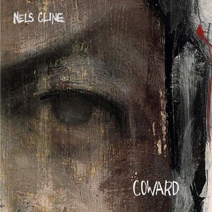 Coward , Nels Cline