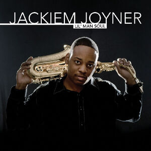 Lil Man Soul , Jackiem Joyner