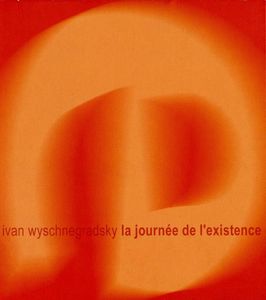 Journee de L'existence , Wyschnegradsky