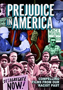 Prejudice in America: Compelling Films From Our