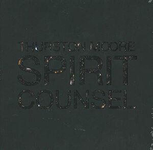Spirit Counsel , Thurston Moore