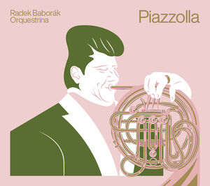 Piazzolla , Radek Baborak Orquestrina
