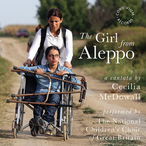 Girl from Aleppo , Ludford-Thomas The National Children'S Choir Of Great Britain Mackenzie Dunham