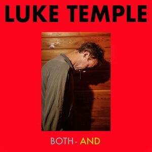Both-And , Luke Temple