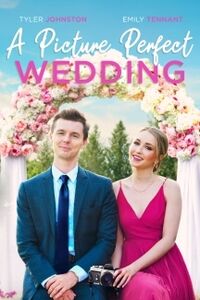 A Picture Perfect Wedding , Emily Tennant