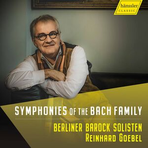 Symphonies of the Bach Familiy , Berliner Barock Solisten