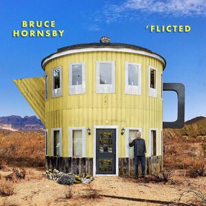 'flicted , Bruce Hornsby