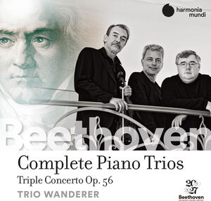 Beethoven: Complete Piano Trios & Triple Concerto