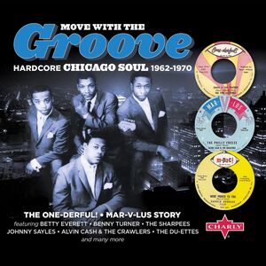 Move With The Groove (Hardcore Chicago Soul 1962-1970) (Various Artists) , Various Artists