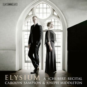 Elysium - A Schubert Recital , Carolyn Sampson