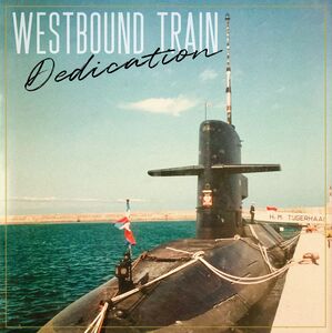 Dedication , Westbound Train
