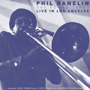 Live in Los Angeles: 1978-1981 , Phil Ranelin