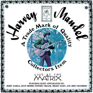 Live At The Matrix , Harvey Mandel
