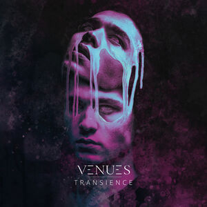 Transience , Venues