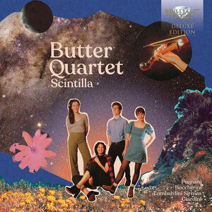 Boccherini, Giardini, Pugnani & Sirmen: Scintilla - Early Italian String Quartets (Deluxe) , Butter Quartet