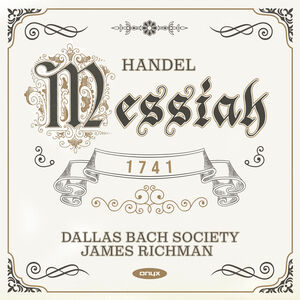 Handel: Messiah , Dallas Bach Society