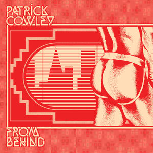 From Behind , Patrick Cowley