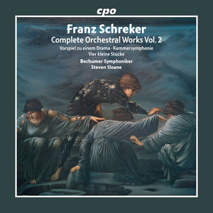 Schreker: Complete Orchestral Works, Vol. 2 , Bochumer Symphoniker