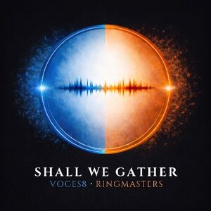 Shall We Gather [Import] , Voces8