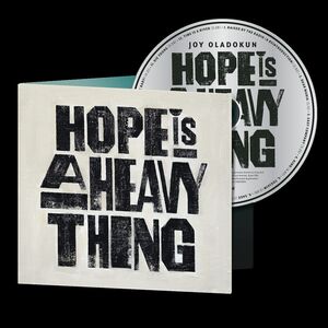 Hope Is A Heavy Thing , Joy Oladokun