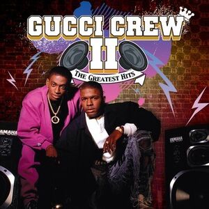 Greatest Hits , Gucci Crew