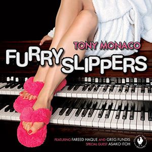 Furry Slippers , Tony Monaco
