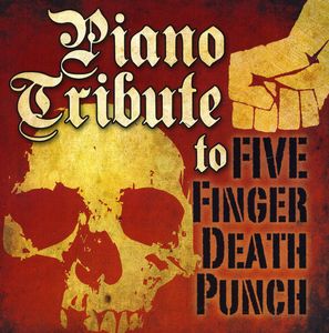 Piano tribute to Five Finger Death Punch